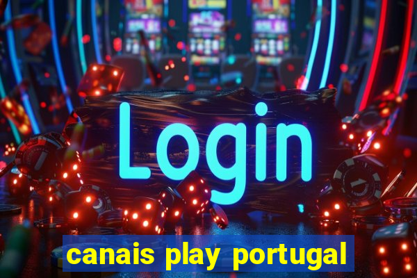 canais play portugal